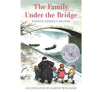 The Family Under the Bridge: Great for Holiday and Christmas Reading or Gifting