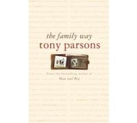 The Family Way Tony Parsons (Auteur)