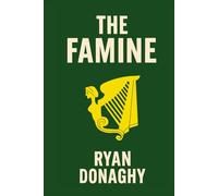 The Famine: A Saga of Survival and Rebellion