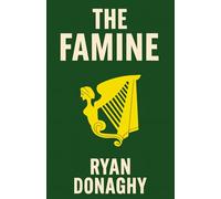 The Famine: A Saga of Survival and Rebellion