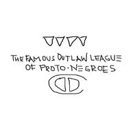 The Famous Outlaw League of Proto-Negroes [Import]