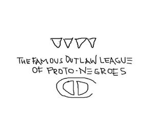 The Famous Outlaw League of Proto-Negroes [Import]
