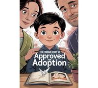 The Famous Story Of Approved for Adoption