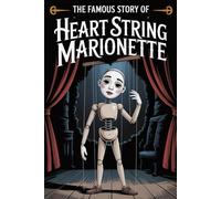 The Famous Story Of Heart String Marionette