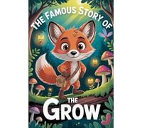 The Famous Story Of The Grow