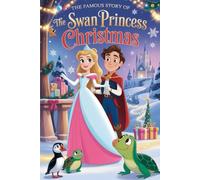 The Famous Story Of The Swan Princess: Christmas