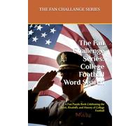 The Fan Challenge Series: College Football Word Search: A Fun Puzzle Book Celebrating the Spirit, Rivalries, and History of College Football