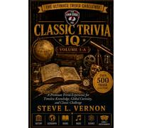 THE FAN EDGE CLASSIC TRIVIA IQ, VOLUME 1-A: A Premium Trivia Experience for Timeless Knowledge, Global Curiosity, and Classic Challenge