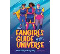 The Fangirl's Guide To The Universe