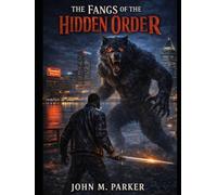 The Fangs of the Hidden Order