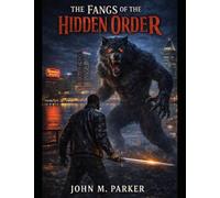 The Fangs of the Hidden Order
