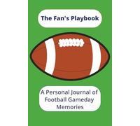 The Fan's Playbook: A Kid’s Football Journal for Tracking Scores, Highlights & Drawings