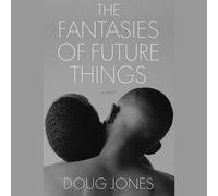 The Fantasies of Future Things