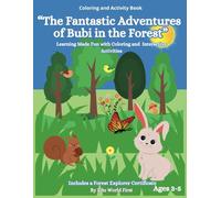 The Fantastic Adventures of Bubi in the Forest: An educational adventure that combines color knowledge, skill development, and interactive ... story designed for kids ages 3 to 5.