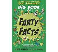 The Fantastic Flatulent Fart Brothers' Big Book Of Farty Facts