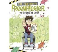 The Fantastic Freewheeler vs the Mall of Doom by Molly Felder Molly Felder (Auteur)