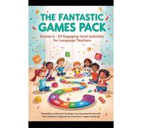 The Fantastic Games Pack: 20 Engaging Activities for Language Teachers: 20 Engaging Activities for Language Teachers