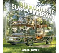 The Fantastic Glass Campervan