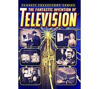 The Fantastic Invention of Television