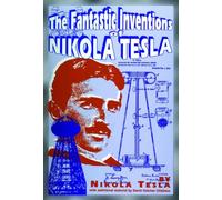 The Fantastic Inventions of Nikola Tesla