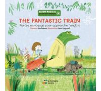 The Fantastic Train : Partez en voyage pour apprendre l'anglais