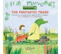 The Fantastic Train: Partez en voyage pour apprendre l'anglais