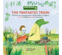 The Fantastic Train Partez en voyage pour apprendre l'anglais - Sunflowers - La Montagne Secrete - cartonné - Méthode de langue