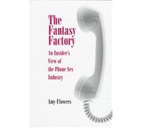 The Fantasy Factory, Feminist Cultural Studies, the Media, and Political Culture Series Amy Flowers (Auteur)