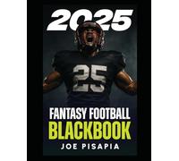 The Fantasy Football Black Book 2025