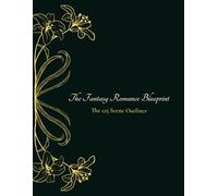 The Fantasy Romance Blueprint: The 125 Scene Outliner