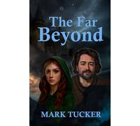 The Far Beyond: Book 2 of the Beyond Trilogy