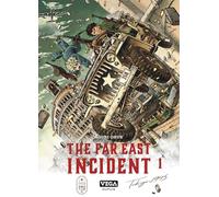 The far east Incident - Tome 1