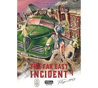 The far east Incident - Tome 4