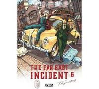 Aguri Ohue – The Far East Incident – Tome 6 – Manga – Broché