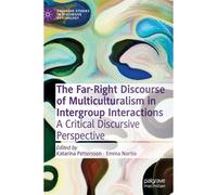 The Far-Right Discourse Of Multiculturalism In Intergroup Interactions