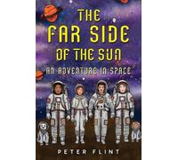 THE FAR SIDE OF THE SUN: An Adventure in Space