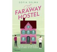 The Faraway Hostel Ein kleines Hostel am Ende der Welt - und ein Sommer, der alles verändert - Sofia Selma - beHEARTBEAT - ebook (ePub) - Livre
