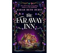 The Faraway Inn The perfect cosy fantasy for YA readers - Sarah Beth Durst - First Ink - ebook (ePub) - Livre