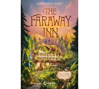 The Faraway Inn: Wo Magie zu Hause ist