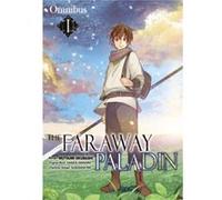 The Faraway Paladin Manga Omnibus 1 by Kanata Yanagino Kanata Yanagino (Auteur)