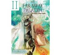 The Faraway Paladin: The Archer of Beast Woods (Light Novel)