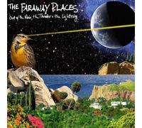 The Faraway Places - Out Of The Rain, The Thunder & The Lightning