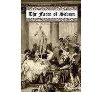 The Farce of Sodom: or; The Quintessence of Debauchery
