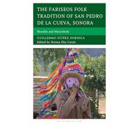 The Fariseos Folk Tradition of San Pedro de la Cueva, Sonora: Morality and Masculinity