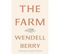 The Farm by Wendell BerryCarolyn Whitesel Inconnu (Auteur)