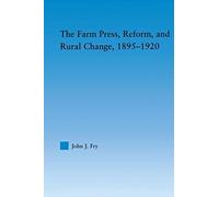 The Farm Press, Reform And Rural Change, 1895-1920
