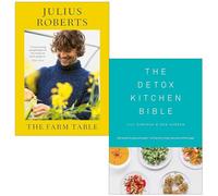 The Farm Table By Julius Roberts & The Detox Kitchen Bible By Lily Simpson, Rob Hobson 2 Books Collection Set