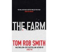 The Farm Tom Rob Smith Tom Rob Smith (Auteur)