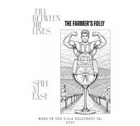 The Farmer's Folly: Fill Between the Lines, Spill at Ease