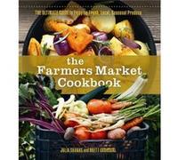 The Farmers Market Cookbook by Brett Grohsgal Brett Grohsgal (Auteur)